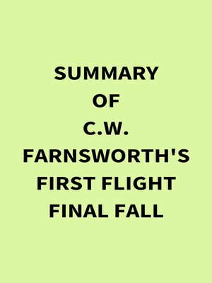 cover image of Summary of C.W. Farnsworth's First Flight Final Fall